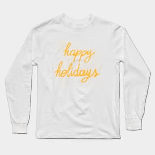 Happy holidays Long Sleeve T-Shirt